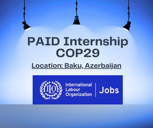 Paid Internship - COP29Azerbaijan, International Labour Organization. Poster. 