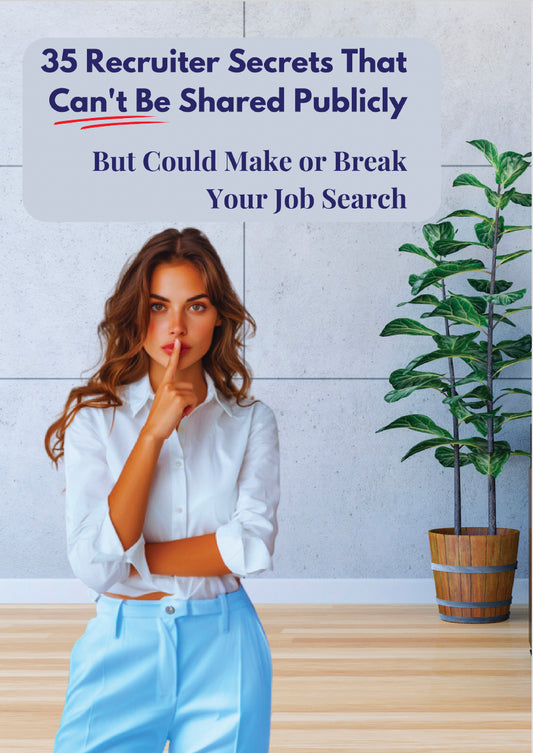 35 Recruiter Secrets that Could Make or Break Your Job Search (E-Book)
